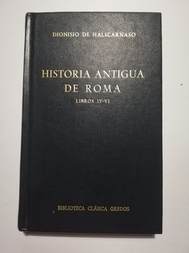 Historia Antigua De Roma. Libros Iv-vi