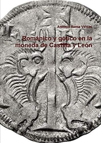 Libro: Románico Y Gótico Moneda Castilla Y León (spa&..