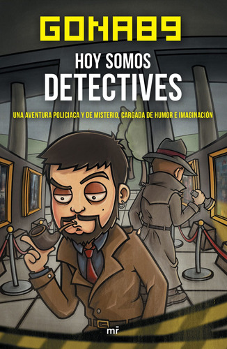 Hoy somos detectives, de Gona89. Infantil y Juvenil Editorial Martínez Roca México, tapa blanda en español, 2016