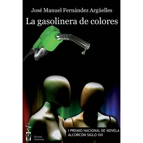 La Gasolinera De Colores José Manuel Fernández Argüelles