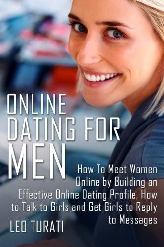 Libro: Online Dating For Men: How To Meet Women Online By An
