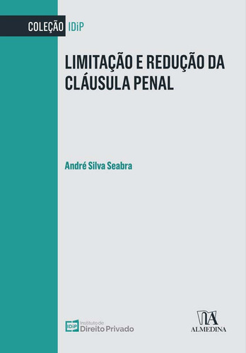 Libro Limitacao E Reducao Da Clausula Penal 01ed 22 De Seabr