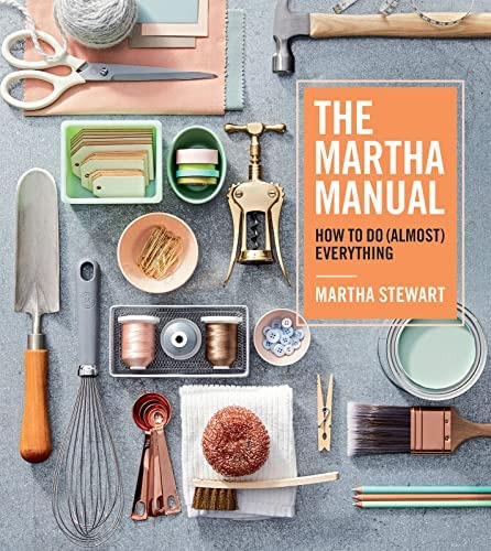 Libro:  The Martha Manual: How To Do (almost) Everything