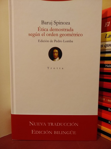 Ética Demostrada Según Orden Geométrico - Bilingüe -spinoza