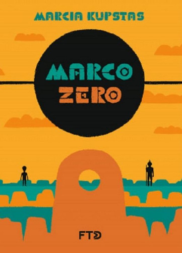 Marco Zero, De Kupstas, Marcia. Editorial Ftd, Tapa Mole, Edición 1 En Português, 2023