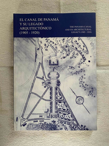 El Canal De Panama Y Su Legado Arquitectonico 1905-1920