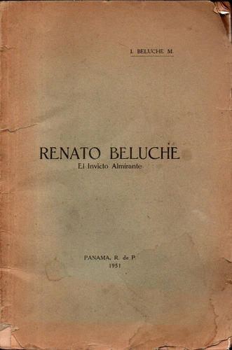 Almirante Renato Beluche Laporte Procer De La Independencia