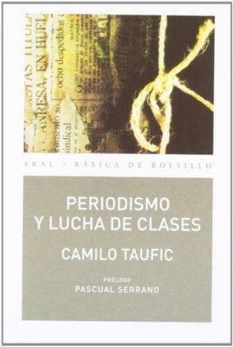 Periodismo Y Lucha De Clases - Camilo Taufic