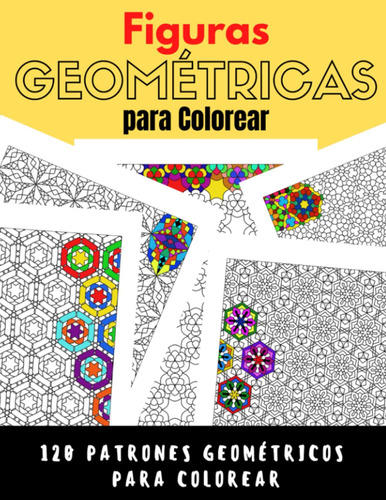 Figuras Geométricas Para Colorear: 120 Patrones Geomét 71-nr