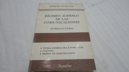 Regimen Juridico De Las Comunicaciones - Alurralde