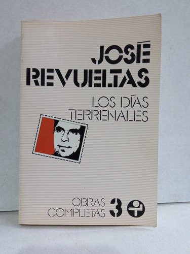 Los Días Terrenales, José Revueltas