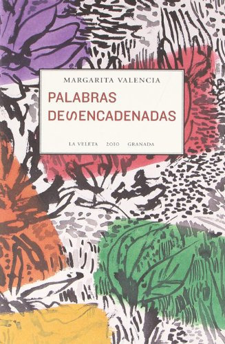 Palabras Desencadenadas -la Veleta-, De Margarita Valencia. Editorial Comares, Tapa Blanda En Español, 2016