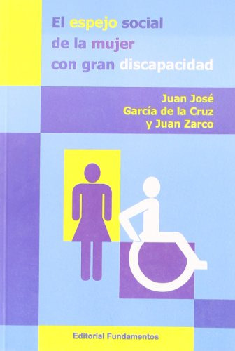 Libro El Espejo Social De La Mujer Con Gran Discapacidad De