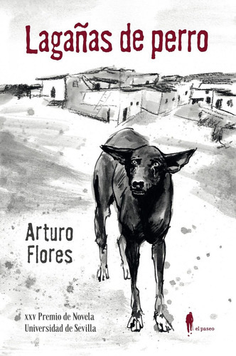Libro: Lagañas De Perro. Flores Martinez, Arturo. El Paseo