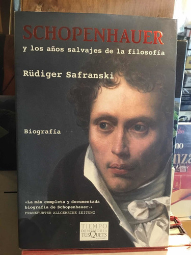 Schopenhauer Y Los Años Salvajes De La Filosofia Rudiger Saf