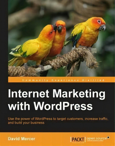 Internet Marketing With Wordpress, De David Mercer. Editorial Packt Publishing Limited, Tapa Blanda En Inglés