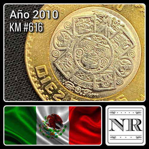 Mexico - 10 Pesos - Año 2010 - Km #616 - Bimetalica