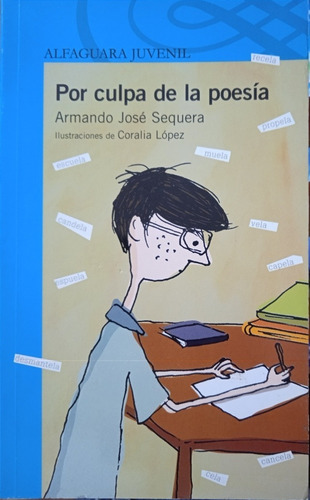 Por Culpa De La Poesía (novela Juvenil) Armando José Sequera