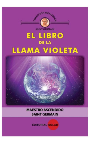 El Libro De La Llama Violeta/ Saint Germain