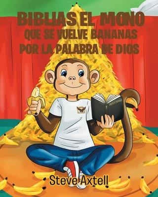 Libro Biblias El Mono Que Se Vuelve Bananas Por La Palabr...