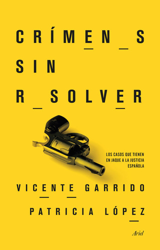 Crímenes sin resolver: Los casos que tienen en jaque a la justicia española, de Garrido Genovés, Vicente. Serie Booket Editorial Booket Paidós México, tapa blanda en español, 2020