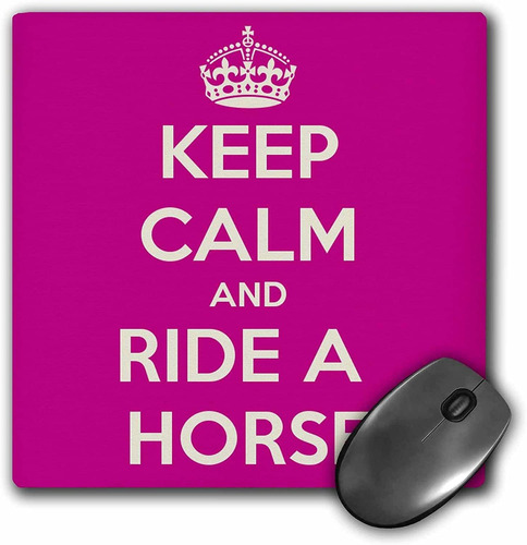 Mouse Pad Rosa Keep Calm And Ride A Horse 8 X 8 Pulgadas