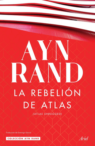 Rebelión De Atlas, La - Ayn Rand