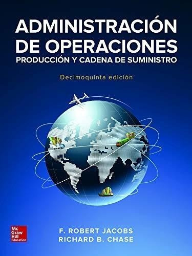 Administracion De Operaciones Produccion Y Cadena De Suminis