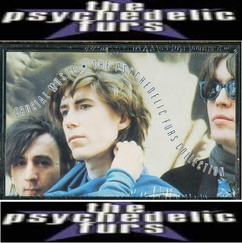 The Psychedelic Furs - Collection - Crucial Music