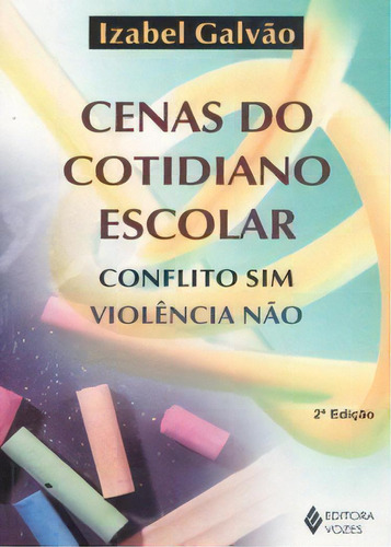 Cenas Do Cotidiano Escolar, De Galvão, Izabel. Editora Vozes Em Português