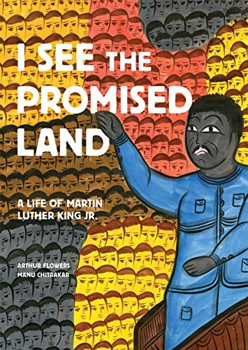 I See The Promised Land A Life Of Martin Luther King Jr