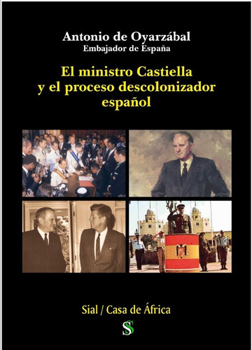 Libro El Ministro Castiella Y El Proceso Descolonizador E...