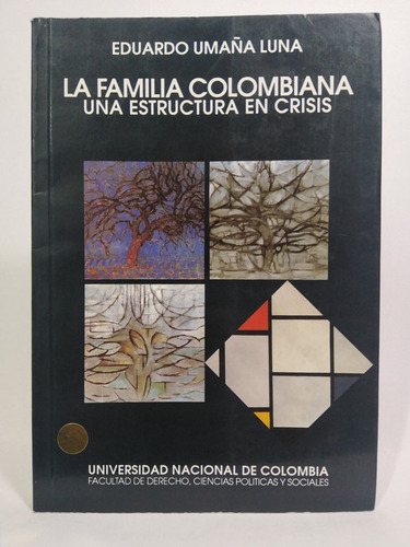 La Familia Colombiana Una Estructura En Crisis