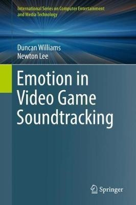 Emotion In Video Game Soundtracking - Duncan Williams (ha...