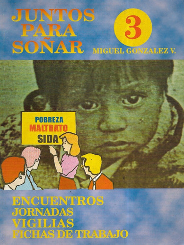 Juntos Para Soñar Dinámica Grupal 3 / Miguel González V. (Usado)