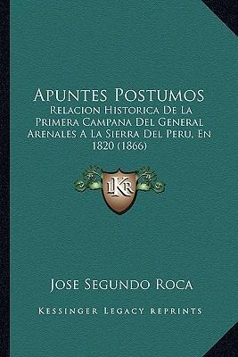 Libro Apuntes Postumos : Relacion Historica De La Primera...