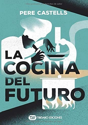 Libro La Cocina Del Futuro Cocina Ciencia Y Salud