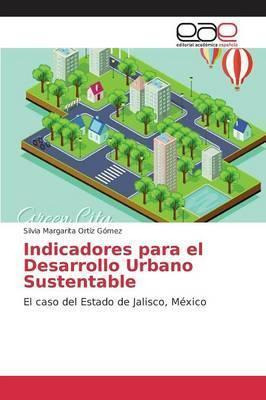 Libro Indicadores Para El Desarrollo Urbano Sustentable -...