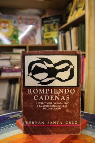 Rompiendo Cadenas - Hernán Santa Cruz