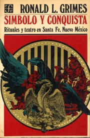 Símbolo Y Conquista Rituales Teatro En Santa Fe Nuevo México