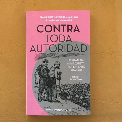 Contra Toda Autoridad. Vidal Y Minguzzi (comp) Tren En Mov.