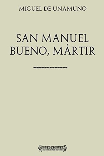 Coleccion Unamuno San Manuel Bueno, Martir - De..., De De Unamuno, Miguel. Editorial Createspace Independent Publishing Platform En Español