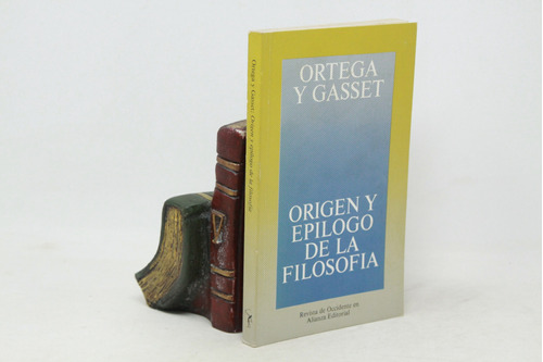 Ortega Y Gasset - Origen Y Epílogo De La Filosofía