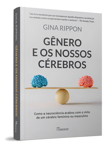 Gênero e os nossos cérebros: Como a neurociência acabou com o mito de um cérebro feminino ou masculino, de Rippon, Gina. Editorial Editora Rocco Ltda, capa mole em português, 2021