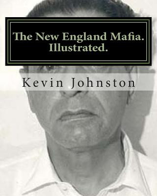 Libro The New England Mafia. Illustrated.: With Testimone...