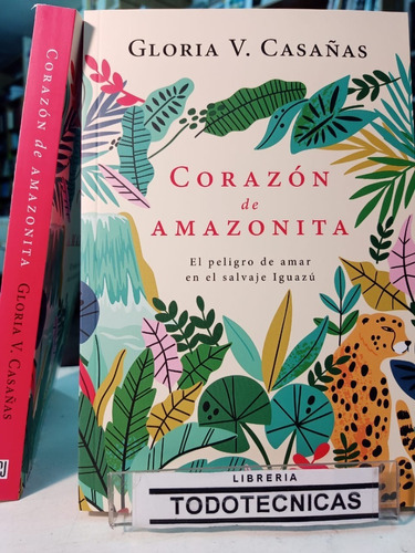 Corazon De Amazonita  Peligro De Amar En El Iguazú   -sd