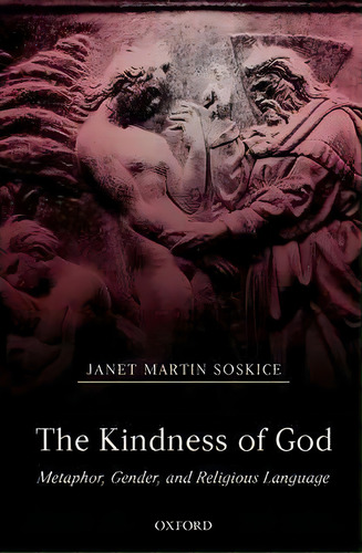The Kindness Of God, De Janet Martin Soskice. Editorial Oxford University Press, Tapa Blanda En Inglés