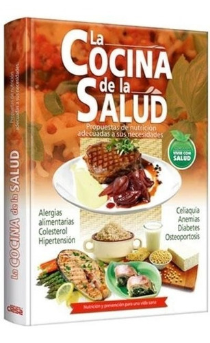 Libro: La Cocina De La Salud - Tapa Dura - Grupo Clasa