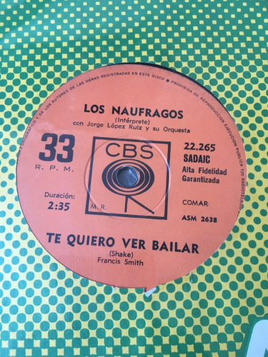 Los Naufragos Simple 7' Te Quiero Ver Bailar 1972 Exc Estado