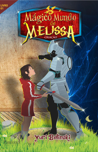 Mágico mundo de Melissa : Criação, de Belinski, Yuri. Editorial Pandorga Editora e Produtora LTDA, capa mole em português, 2018